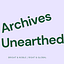 Archives Unearthed