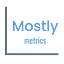 Mostly metrics