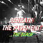 Beneath the Pavement
