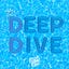 The Deep Dive