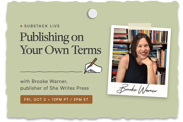 ✍️ Live Friday: Brooke Warner on publishing your book [Substack Live Invite]