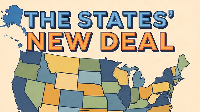 THE STATES’ NEW DEAL: A PROGRAM FOR THE CRISIS, BUILT FROM INSTITUTIONS AMERICA ALREADY OWNS AT A PROFIT