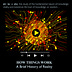 How Things Work: A Brief History of Reality