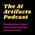 The AI Artifacts Podcast