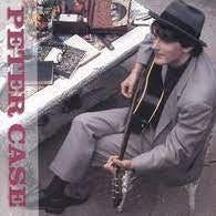 Peter Case's 1st solo album, 1986