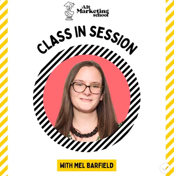 Two screenshots sit side by side. Both have the words Alt Marketing School, Class In Session, and feature a circular headshot bordered with black and white diagonal striped. The left headshot has a coral background and is of Mel Barfield, a white woman in her 40s with brown hair and glasses. She's smiling and also visible around her neck is a chunky brown necklace. Headshot two has a yellow background and is of Ben McKinney, a white man in his early 30s wearing a boring grey t shirt.