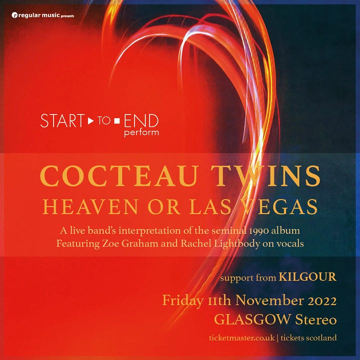 Musicians Start to End perform the Cocteau Twins LP "Heaven or Las Vegas" live in Edinburgh and Glasgow in 2022.
