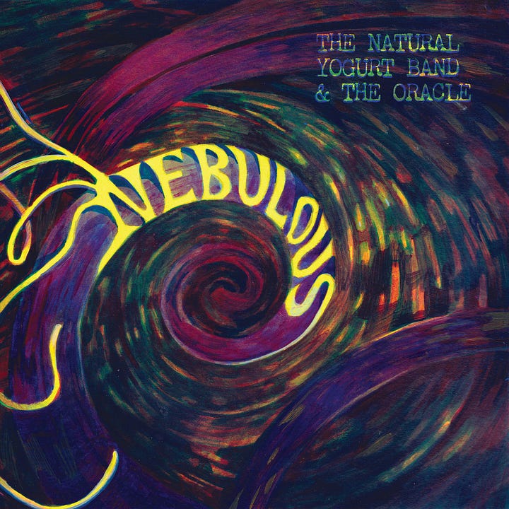 The Natural Yogurt Band - Nebulous / Miles Newbold and Huw Rees 