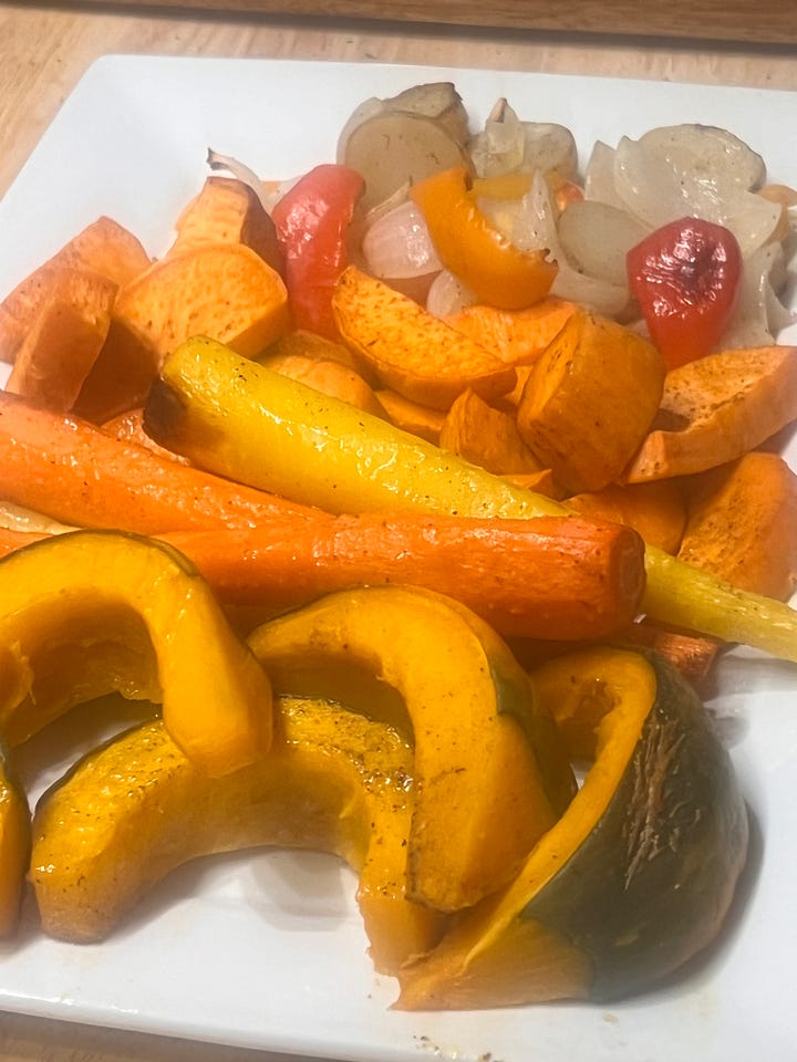 Roasted squash, carrots, sweet potatoes, new potatoes, peppers and onions