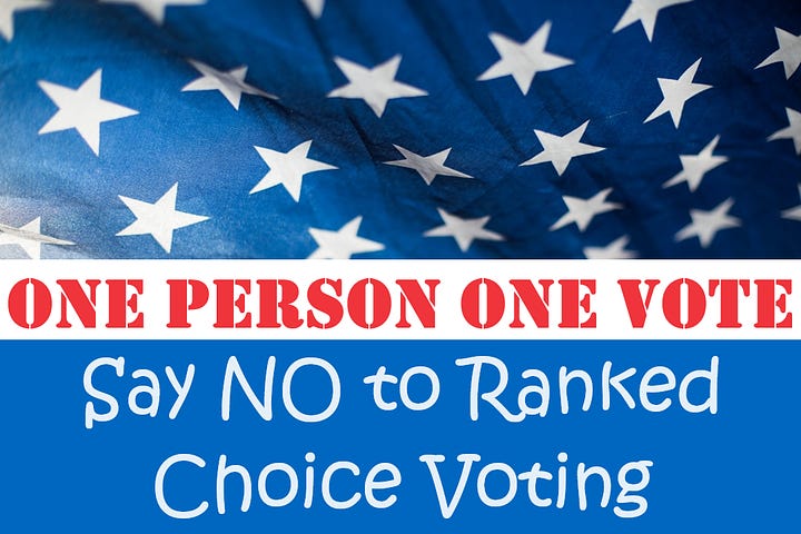 Ranked Choice Voting & Open Primaries Must Be Stopped