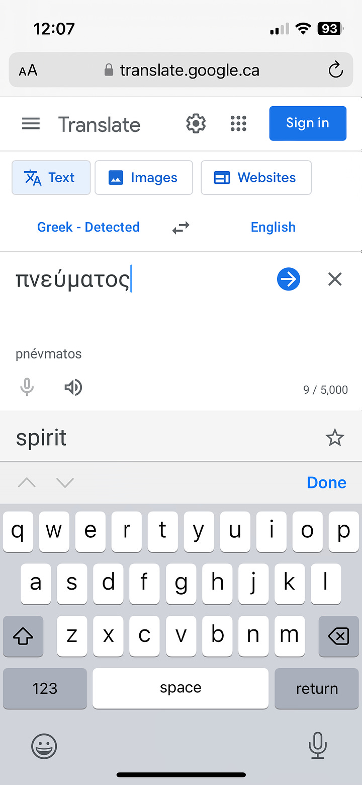 Screenshots showing Matthew 1:18 concordance for Holy Spirit, the greek word, and how Google translate translate it to spirit, singular form.