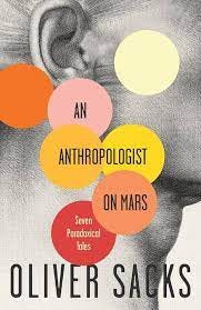 Covers of books mentioned in 'The Many Hats of Oliver Sacks', these include: 'The Man Who Mistook His Wife for a Hat' and 'Anthropologist on Mars' both titles by Oliver Sacks.