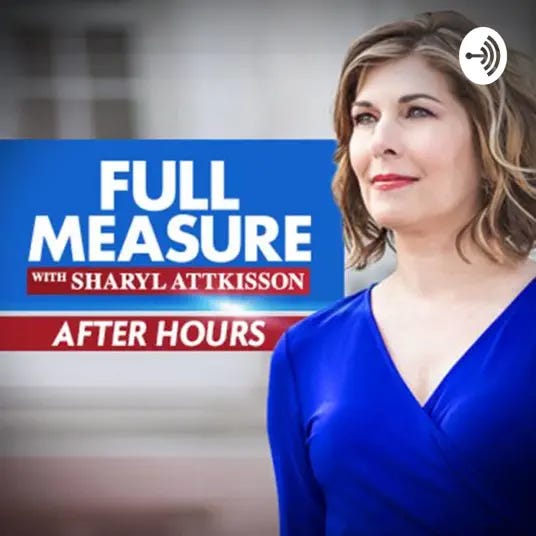 SHARYL ATKISSON PODCAST & FULL MEASURE: AFTER HOURS PODCASTS
