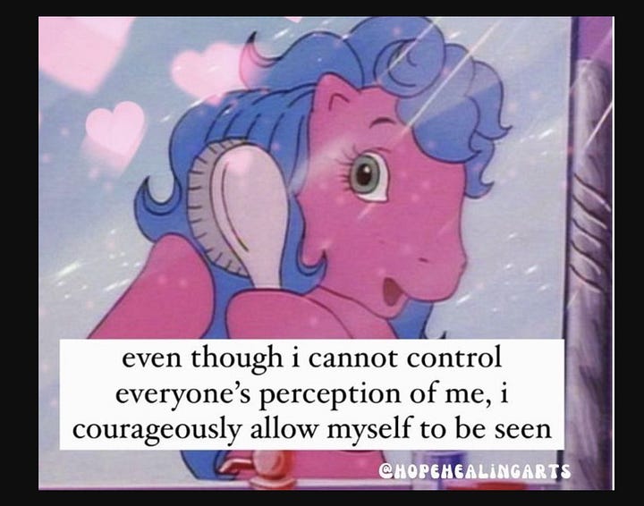 "even though i cannot control everyone's perception of me, i courageously allow myself to be seen", "have fun, even if its not the same kind of fun everyone else is having." -c.s. lewis