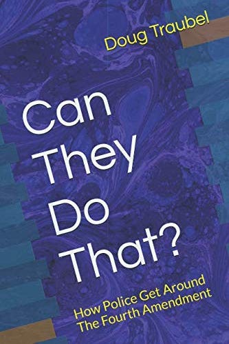 Front and Back Cover of Doug Traubel's book "Can They Do That?" (Download below)