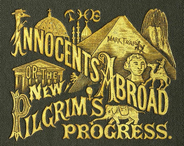 Cover art from two books by Mark Twain: Fancy lettering of Innocents Abroad, or the New Pilgrim's Progress, and Roughing It