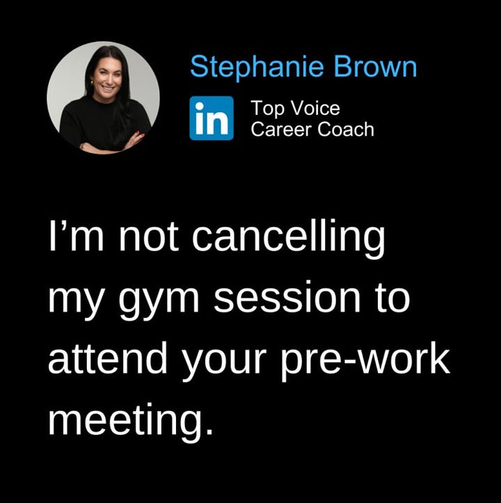 A LinkedIn post stating "I'm not cancelling my gym session to attend your pre-work meeting."