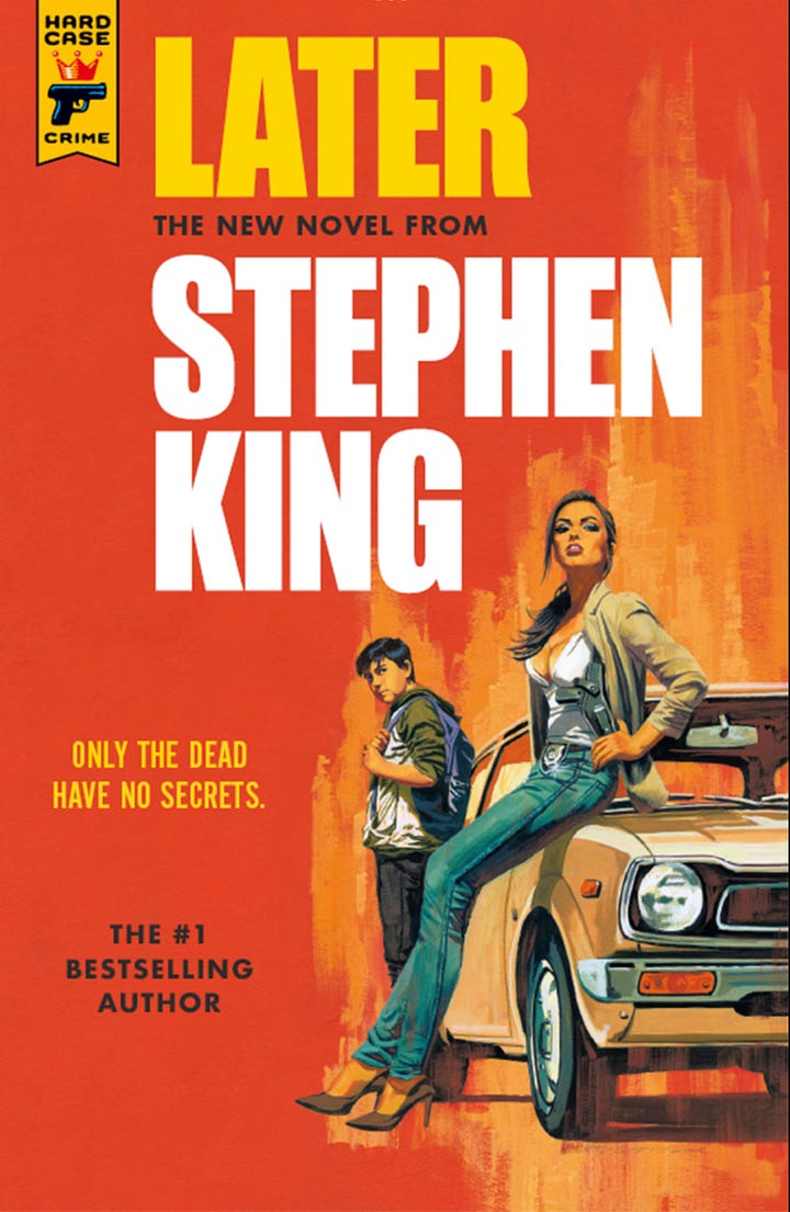 Cover images of two recent Stephen King books: Later and Fairy Tale