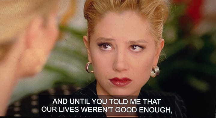 Four images from Romy and Michele's High School Reunion, showing Michele telling Romy: "I never knew that we weren't that great in high school. I thought high school was a blast. And until you told me that our lives weren't good enough, I thought everything since high school was a blast."