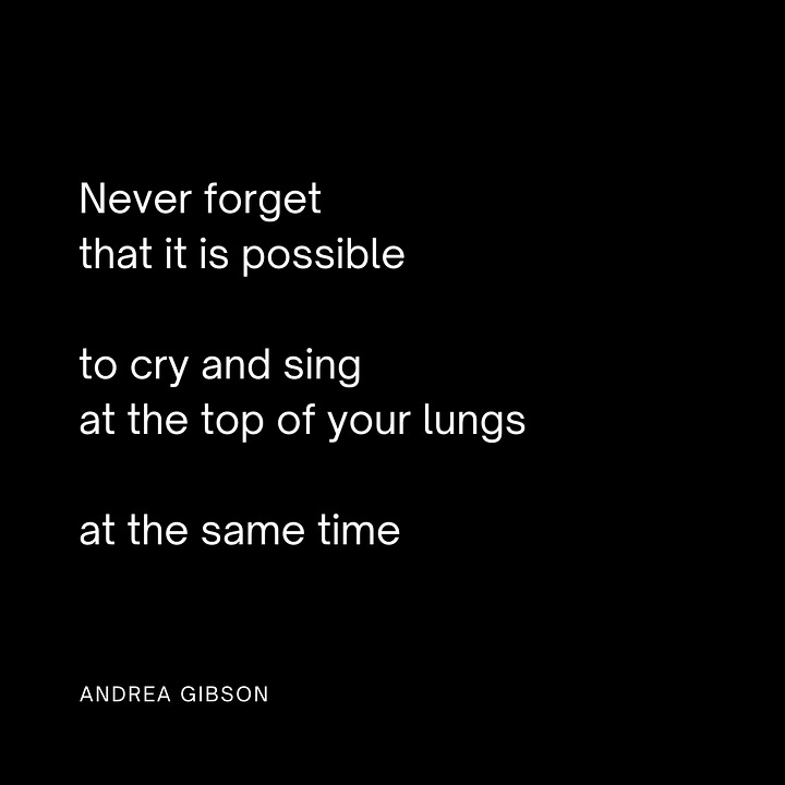 Photo quote 1: Good Grief Let your heart break so your spirit doesn’t. photo quote -Andrea Gibson 2: We have to create. It’s the only thing louder than destruction. - Andrea Gibson  Photo quote 3: Never forget that it is possible to cry and sing at the top of your lungs at the same time. -Andrea Gibson Photo quote 4: All I know of hate is that it will never beat the love out of me. -Andrea Gibson