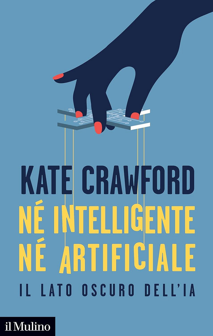 Copertine dei libri del prossimo incontro: "Armi di distruzione matematica", di Cathy O'Neil, e "Né intelligente né artificiale", di Kate Crawford