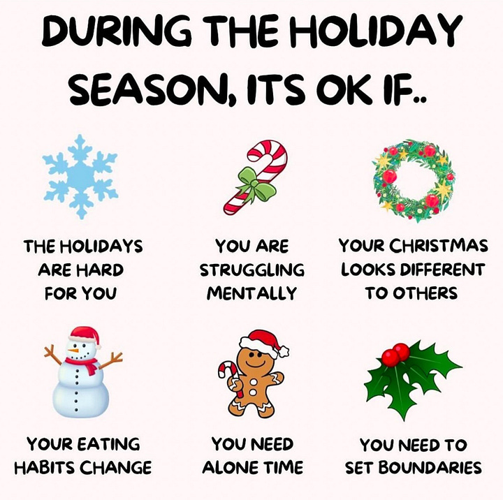 The first image says: During the holiday seasion, it’s OK if… followed by six small festive images with text saying the holidays are hard for you, you are struggling mentally, your Christmas looks different to others, your eating habits change, you need alone time and you need to set boundaries. The second image says: Where you can get mental health support this Christmas with a list including Mind, The Samaritans, Shout, Anxiety UK and Cruse Bereavement Support with their contact information.