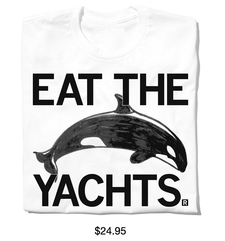 T-shirts: Pot. Porn. Planned Parenthood; Moms For Libraries; Moms For Being A Decent Human; Orca with Eat the Yachts; School Choice Is A Scam