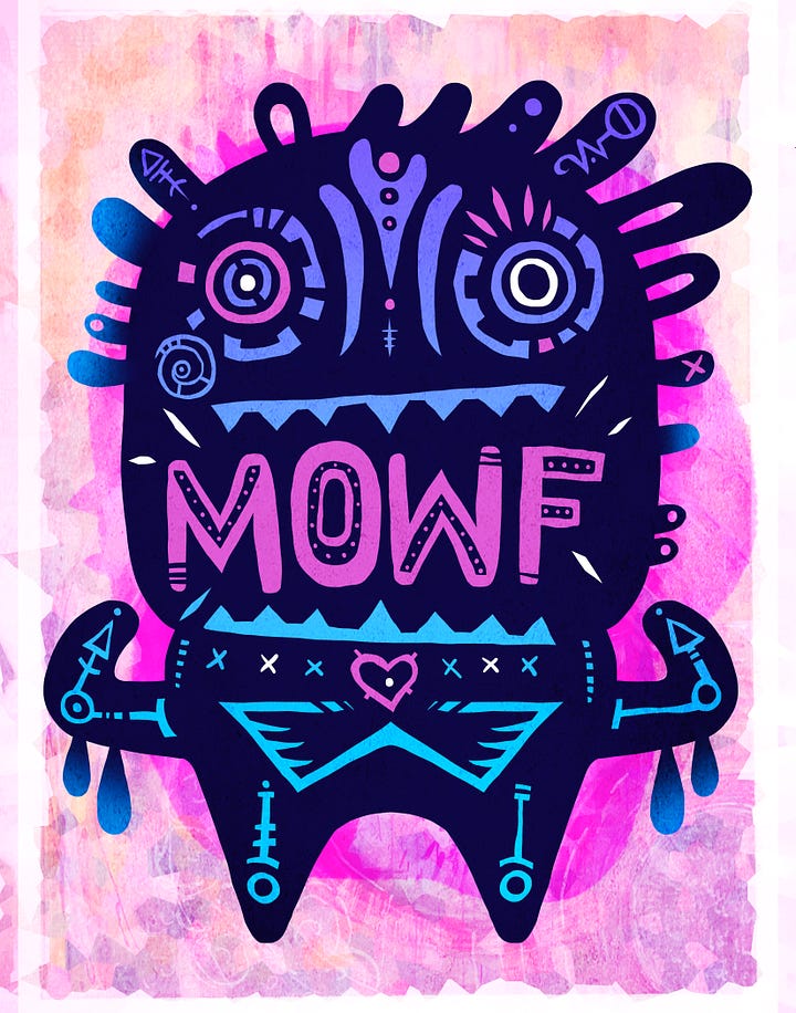 I'm not sure I ever explained to anyone what MOWF meant.