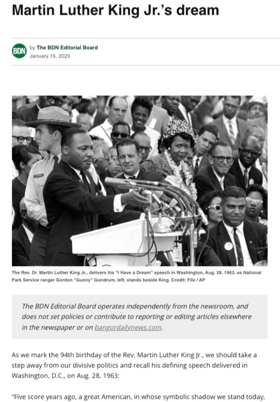 Screenshots from 2020 and 2023 articles that both begin "As we mark the [however old he would have been] birthday of the Rev. Martin Luther King Jr., we should take a step away from our divisive politics and recall his defining speech delivered in Washington, D.C., on Aug. 28, 1963:  “Five score years ago, a great American, in whose symbolic shadow we stand today, signed the Emancipation Proclamation. This momentous decree came as a great beacon light of hope to millions of Negro slaves who had been seared in the flames of withering injustice. It came as a joyous daybreak to end the long night of their captivity."