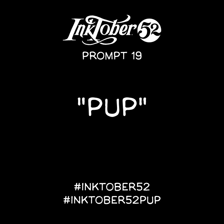The Pup Grows Up - The Inktober Newsletter
