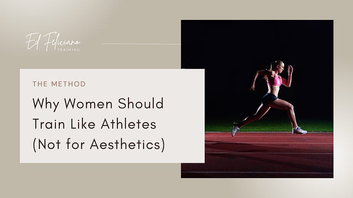 Why Women Should Train Like Athletes (Not for Aesthetics)