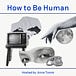 How to be Human Podcast 