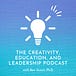 The Creativity, Education, and Leadership Newsletter