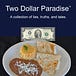 Two Dollar Paradise™