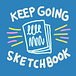 Keep Going Sketchbook