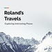 Roland’s Travels