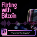 Flirting With Bitcoin