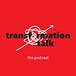 transformation talk