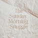The Sunday Morning Snuggle
