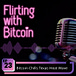 Flirting With Bitcoin