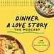 Dinner: A Love Story