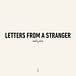 Letters From A Stranger
