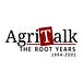 AgriTalk: The Root Years