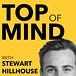 Top Of Mind with Stewart Hillhouse