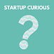 Startup Curious
