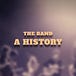 The Band: A History