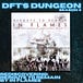 DFT'S Dungeon