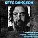 DFT'S Dungeon