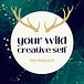 YOUR WILD CREATIVE SELF
