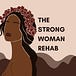 The Strong Woman Rehab